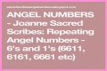 
Repeating Angel Numbers - 1's and 6's  (1166, 1161, 6161, 6611, 661 etc)
