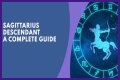 What is the descendant sign of Sagittarius? – Janet-Panic.com